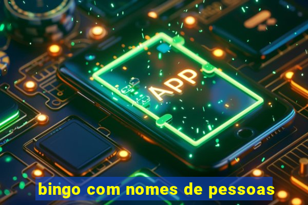 bingo com nomes de pessoas